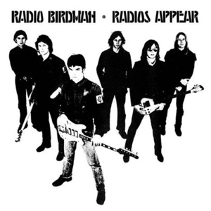 Radio Birdman - Radios Appear