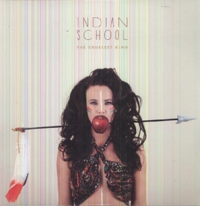 Indian School - The Cruelest Kind