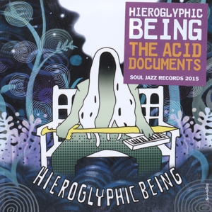 Hieroglyphic Being - The Acid Documents