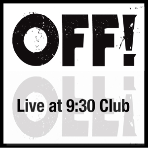Off! - Live At 9:30 Club