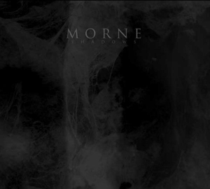 Morne - Shadows