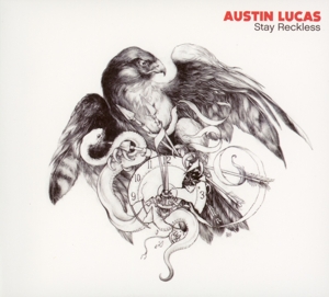 Lucas, Austin - Stay Reckless