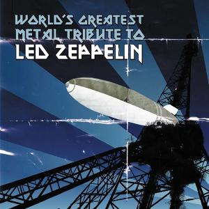 Various - World's Greatest Metal Tribute To Led Zeppelin