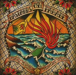Bastards On Parade - Empty Bottles & Broken Things