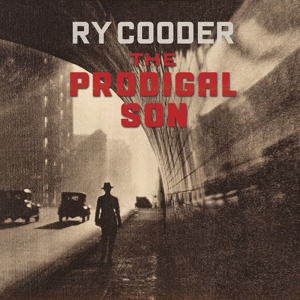 Cooder, Ry - The Prodigal Son (180 Gr)