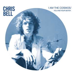 Bell, Chris - I Am The Cosmos