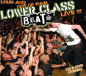 Lower Class Brats - Loud And Out Of Tune - Live !!! (cd/dvd)