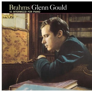 Gould, Glenn - 10 Intermezzi For Piano