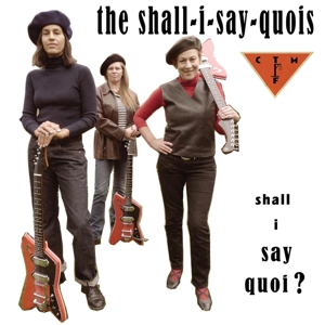 Shall I Say Quoi's, The (billy Childish) - Shall I Say Quoi?