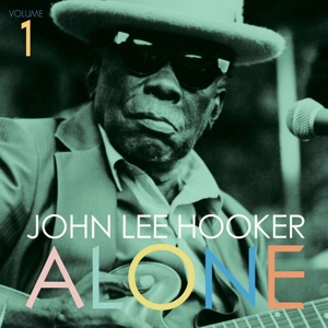 Hooker, John Lee - Alone Vol.1