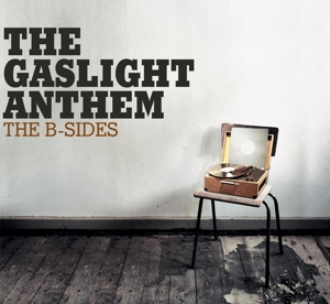 Gaslight Anthem - The B-sides