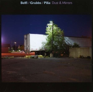 Belfi, Andrea/david Grubbs/stef Pilia - Dust & Mirrors