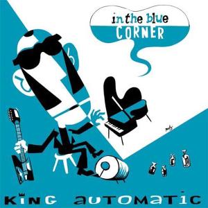 King Automatic - In The Blue Corner