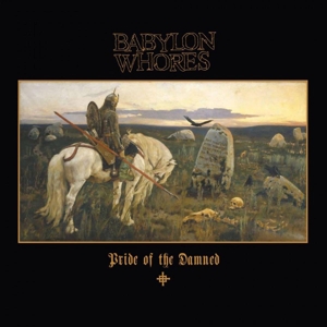 Babylon Whores - Pride Of The Damned