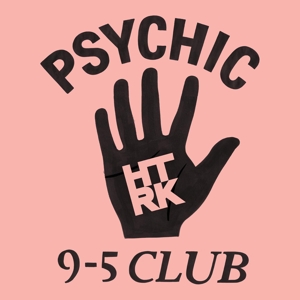 Htrk - Psychic 9-5 Club