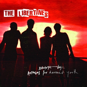 Libertines - Anthems For Doomed Youth