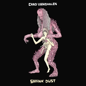 Vangaalen, Chad - Shrink Dust