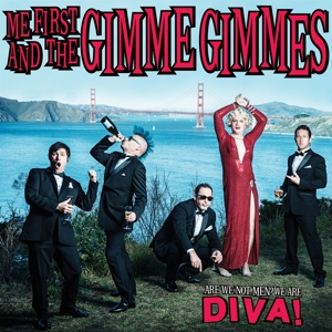 Me First & The Gimme Gimmes - Are We Not Men? We Are Diva!