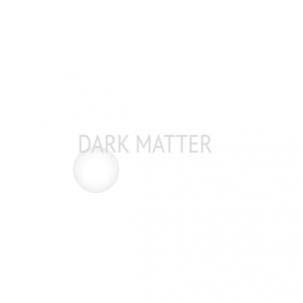 Dark Matter - Dark Matter
