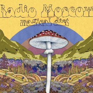 Radio Moscow - Magical Dirt (color)
