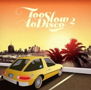 Various - Too Slow To Disco Vol 2