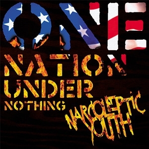 Narcoleptic Youth - One Nation Under Nothing