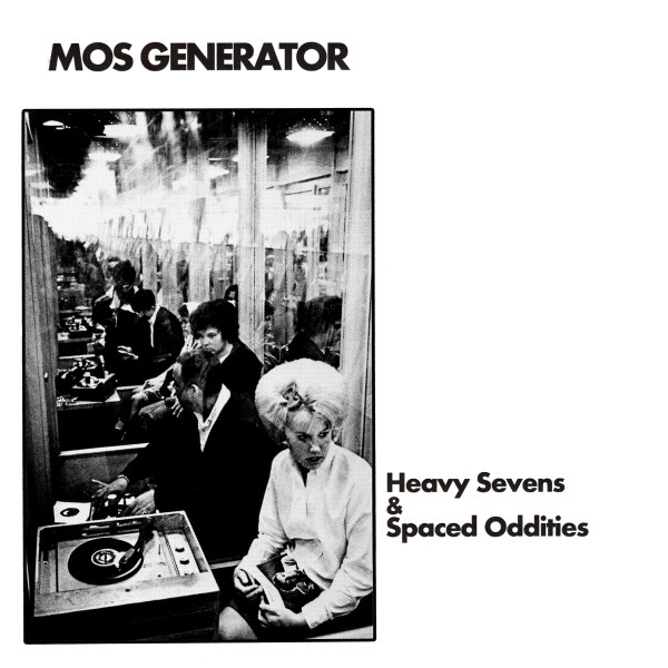 Mos Generator - Heavy Sevens & Spaced Oddities