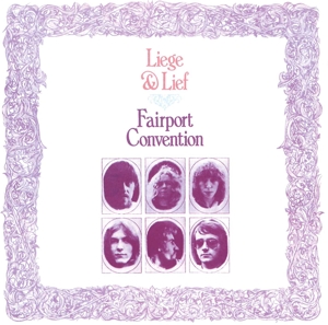 Fairport Convention - Liege & Lief (180 Gr)