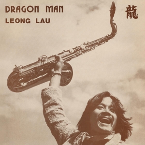 Leong Lau - Dragon Man