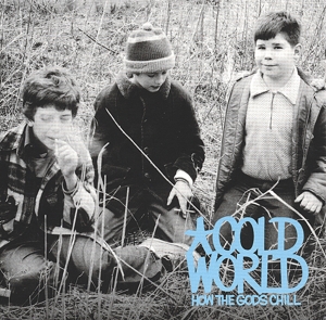 Cold World - How The Gods Chill