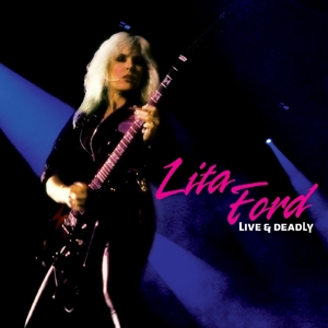Ford, Lita - Live & Deadly