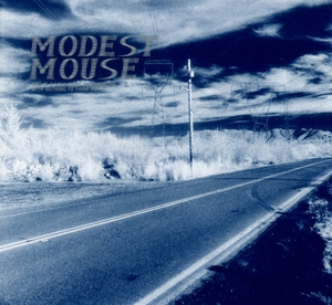 Modest Mouse - This Is A Long Drive For Someone With Nothing