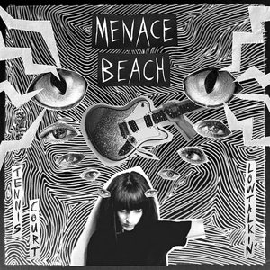 Menace Beach - Tennis Court/lowtalkin'