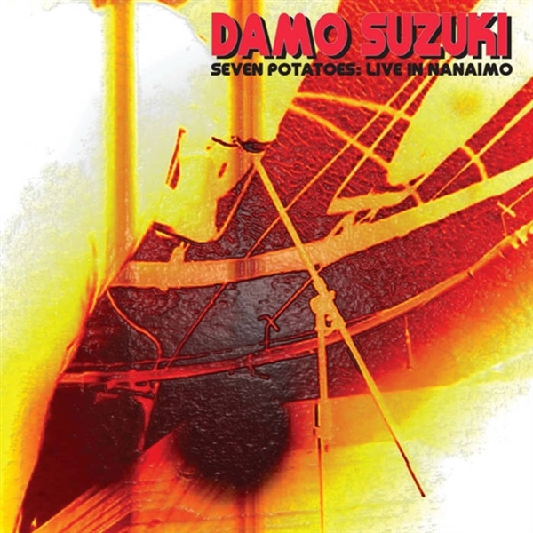 Suzuki, Damo - Seven Potatoes: Live In Nanaimo