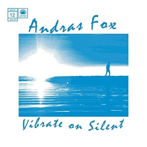 Andras Fox - Vibrate On Silent
