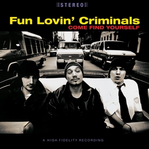 Fun Lovin' Criminals - Come Find Yourself (180 Gr)