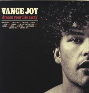 Joy, Vance - Dream Your Life Away