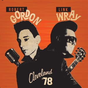 Gordon, Robert & Link Wray - Cleveland '78