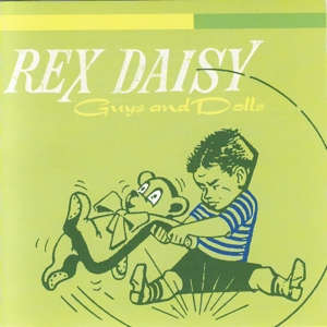 Rex Daisy - Guys And Dolls
