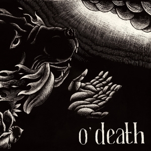 O'death - Out Of Hands We Go