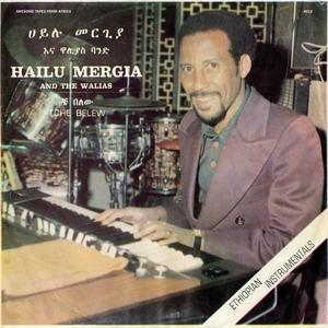 Mergia, Hailu & The Walias - Tche Belew