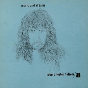 Folsom, Robert Lester - Music And Dreams