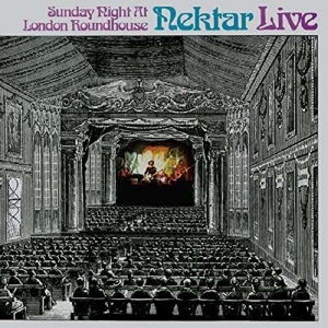 Nektar - Live - Sunday Night At London Roundhouse