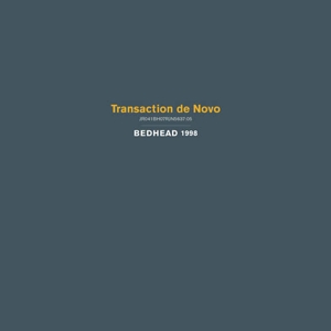 Bedhead - Transaction De Novo (180 Gr)