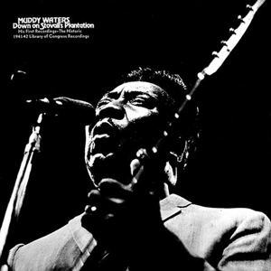 Waters, Muddy - Down On Stovall's Plantation