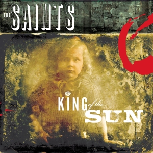 Saints, The - King Of The Sun/king Of The Midnight Sun