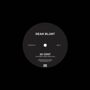 Blunt, Dean - 50 Cent