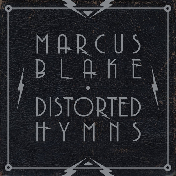 Blake, Marcus - Distorted Hymns