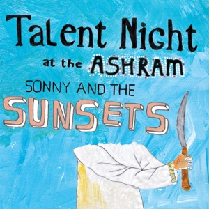 Sonny & The Sunsets - Talent Night At The Ashram (red)