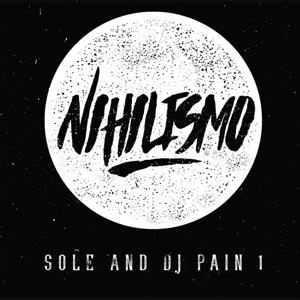 Sole & Dj Pain 1 - Nihilismo